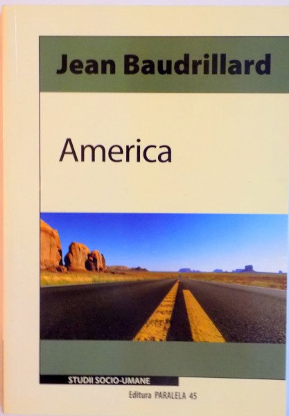 AMERICA de JEAN BAUDRILLARD, 2008 , CONTINE HALOURI DE APA