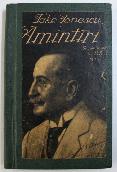 AMINTIRI de TAKE IONESCU BUC. 1923
