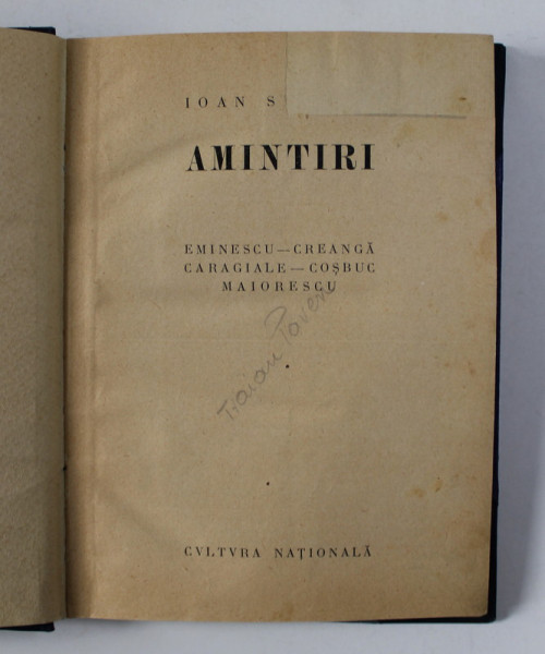 AMINTIRI. EMINESCU, CREANGA, CARAGIALE, COSBUC, MAIORESCU de IOAN SLAVICI  1924