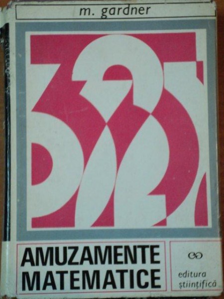 Amuzamente matematice  M. Gardner