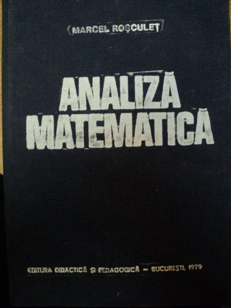 ANALIZA MATEMATICA de MARCEL ROSCULET,BUC.1979