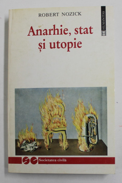 ANARHIE, STAT SI UTOPIE de ROBERT NOZICK , 1997 * PREZINTA SUBLINIERI