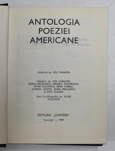 ANTOLOGIA POEZIEI AMERICANE de ION CARAION , Bucuresti 1979 * PREZINTA PETE PE BLOCUL DE FILE