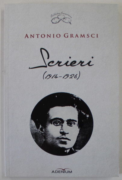 ANTONIO GRAMSCI , SCRIERI ( 1914 -1926 ) 2015
