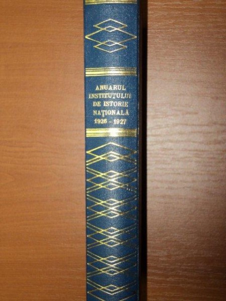 ANUARUL INSTITUTULUI DE ISTORIE NATIONALA de ALEX. LAPEDATU SI IOAN LUPAS  1926- 1927 VOL.IV