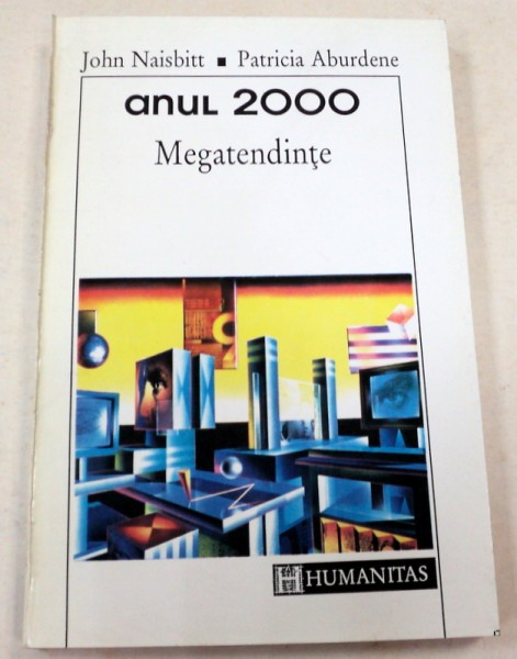 ANUL 2000.MEGATENDINTE-JOHN NAISBITT,PATRICIA ABURDENE  BUCURESTI 1993