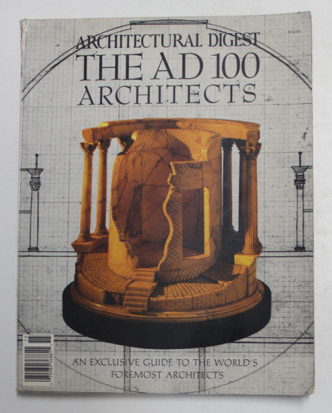 ARCHITECTURAL DIGEST - THE  AD 100 ARCHITECTS , AN EXCLUSIVE GUIDE TO THE WORLD ' S FOREMOST ARCHTECTS , 1991
