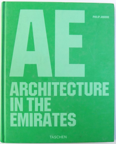 ARCHITECTURE IN THE EMIRATES by PHILIP JODIDIO , 2007