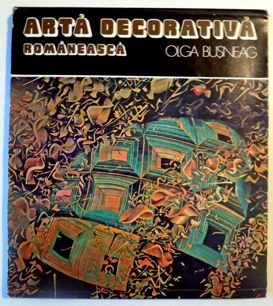 ARTA DECORATIVA ROMANEASCA de OLGA BUSNEAG