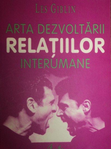 ARTA DEZVOLTARII RELATIILOR INTERUMANE   de  LES GIBLIN , 2000