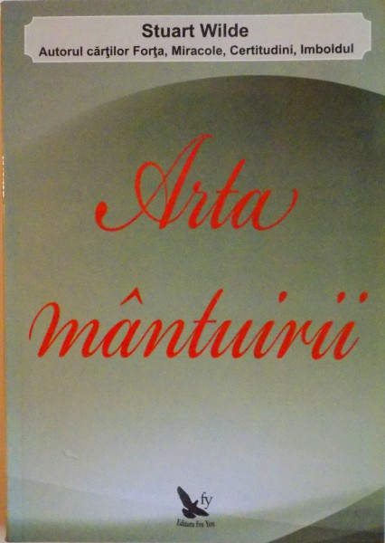 ARTA MANTUIRII de STUART WILDE, 2009 *PREZINTA SUBLINIERI IN TEXT
