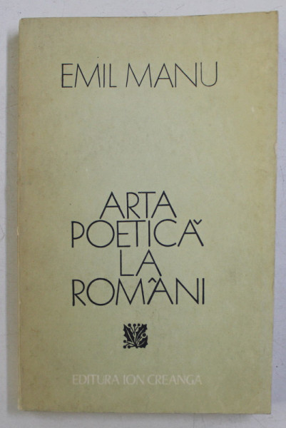ARTA POETICA LA ROMANI de EMIL MANU , 1979, DEDICATIE *