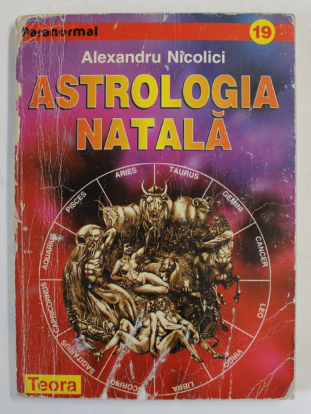 ASTROLOGIA NATALA de ALEXANDRU NICOLICI , 1997 *EXEMPLAR UZAT