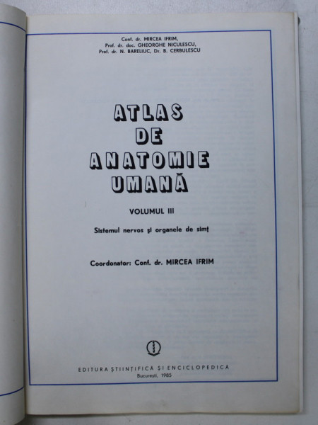 ATLAS DE ANATOMIE UMANA DE MIRCEA GH. IFRIM  VOL 3  BUCURESTI 1985