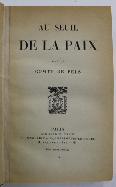 AU SEUIL DE LA PAIX par COMTE DE FELS , EDITIE INTERBELICA