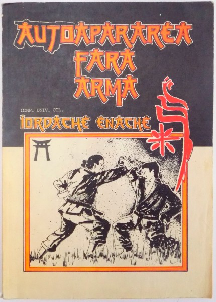 AUTOAPARARE FIZICA de IORDACHE ENACHE , 1992 DEDICATIE*
