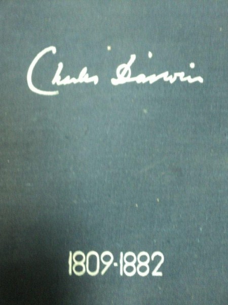 AUTOBIOGRAFIA LUI CHARLES DARWIN - AMINTIRI DESPRE DEZVOLTAREA GANDIRII SI CARACTERULUI MEU * PREZINTA HALOURI DE APA