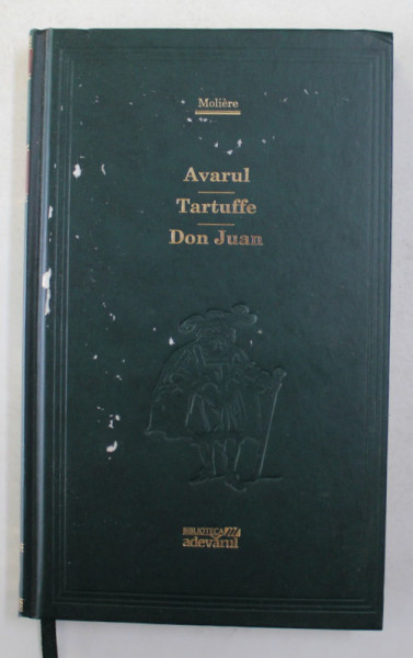 AVARUL, TARTUFFE, DON JUAN de MOLIERE