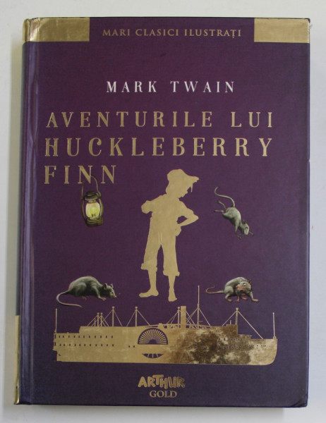 AVENTURILE LUI HUCKLEBERRY FINN de MARK TWAIN , 2013