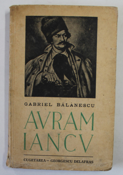 AVRAM IANCU de GABRIEL BALANESCU , 1940