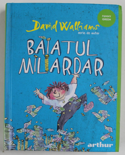 BAIATUL MILIARDAR de DAVID WALLIAMS , ilustratii de TONY ROSS , 2021