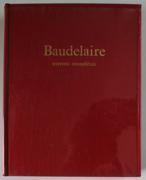 BAUDELAIRE , OEUVRES COMPLETES , preface , presentation et notes de MARCEL A. RUFF , 1968