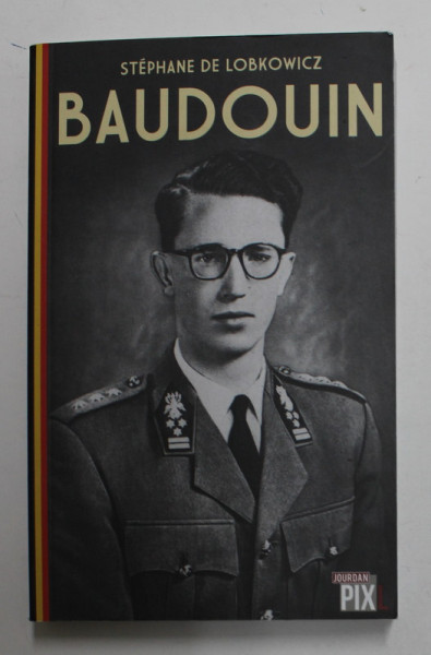 BAUDOUIN par STEPHANE DE LOBKOWICZ , 2016