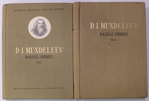 BAZELE CHIMIEI de D.I. MENDELEEV VOL I-VOL II 1957 * EDITIE CARTONATA