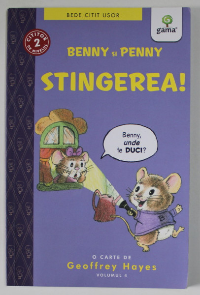 BENNY SI PENNY , STINGEREA !  de GEOFFREY HAYES , VOLUMUL 4 , 2019