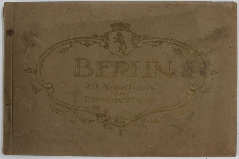 BERLIN , 20 ANSICHTENDER REICHSHAUPTSTADT , ALBUM CU FOTOGRAFII DE EPOCA , INCEPUTUL SEC. XX