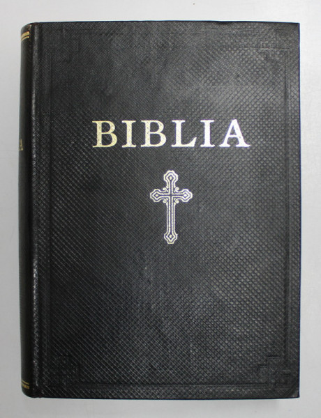 BIBLIA SAU SFANTA SCRIPTURA - TIPARITA SUB INDRUMAREA SI CU PURTAREA DE GRIJA A PREAFERICITULUI PARINTE JUSTINIAN, PATRIARHUL BISERICII ROMANE, 1968