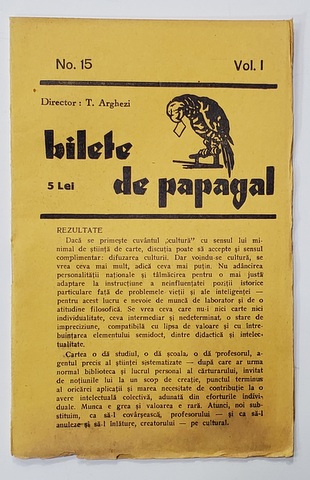 BILETE DE PAPAGAL , REVISTA , DIRECTOR TUDOR ARGHEZI , NR. 15 , VOLUMUL I  , ANII '37 - ' 38