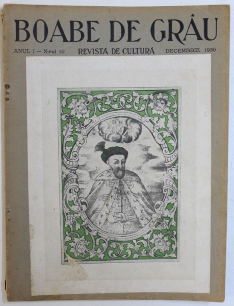 BOABE DE GRAU  - REVISTA DE CULTURA , ANUL I , NR. 10 ,  DECEMBRIE ,  1930