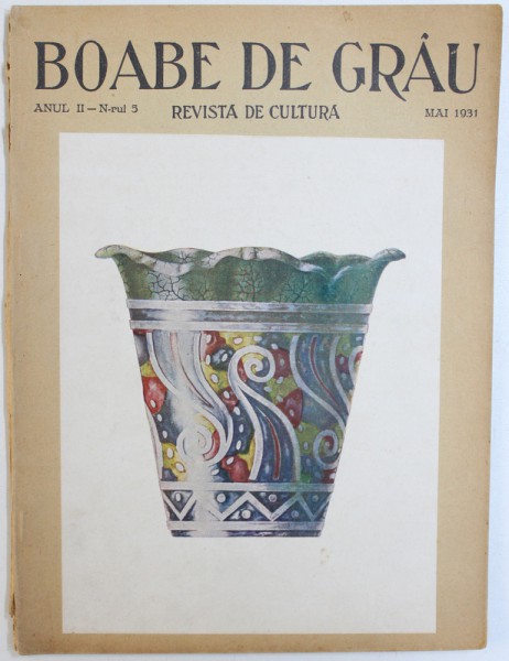 BOABE DE GRAU  - REVISTA DE CULTURA , ANUL II , NR. 5 ,  MAI 1931