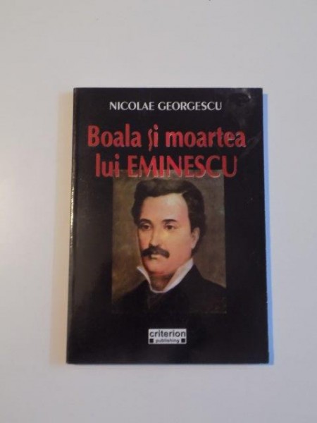 BOALA SI MOARTEA LUI EMINESCU de NICOLAE GRIGORESCU , 2007