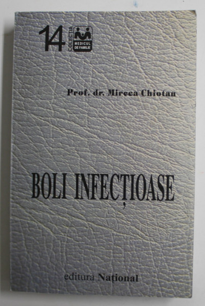 BOLI INFECTIOASE de MIRCEA CHIOTAN , ANII '90