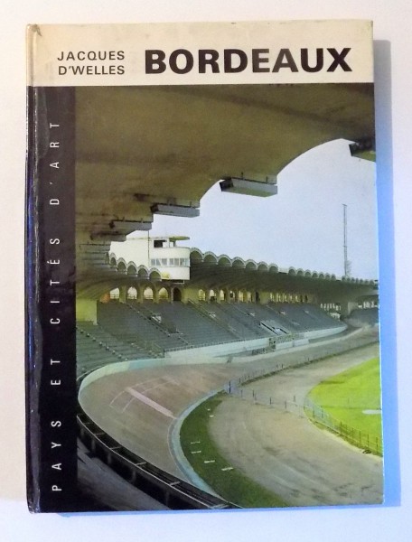 BORDEAUX par JACQUES D'WELLES , 1972