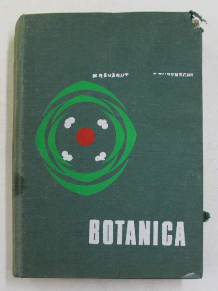 BOTANICA de M. RAVARUT SI E. TURENSCHI, 1973 *COPERTA SPATE USOR UZATA