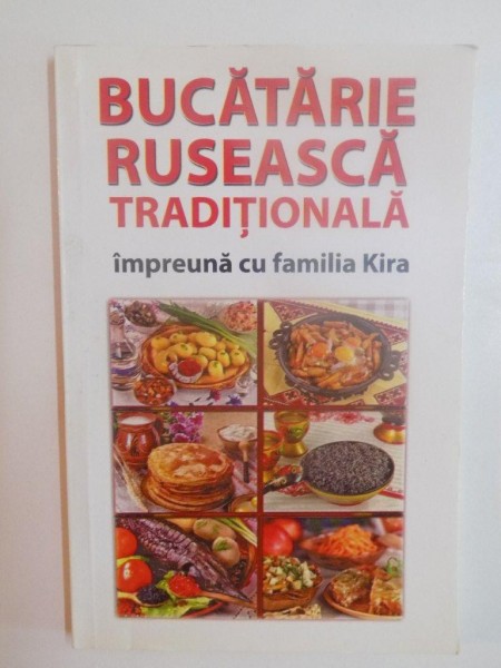 BUCATARIE RUSEASCA TRADITIONALA , IMPREUNA CU FAMILIA KIRA