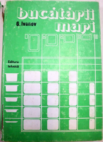 BUCATARII MARI,BUCURESTI 1978-GLEB IVANOV