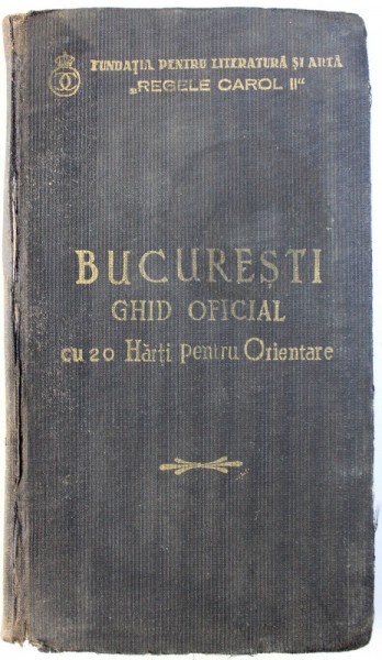 BUCURESTI, GHID OFICIAL CU 20 DE HARTI PENTRU ORIENTARE 1934