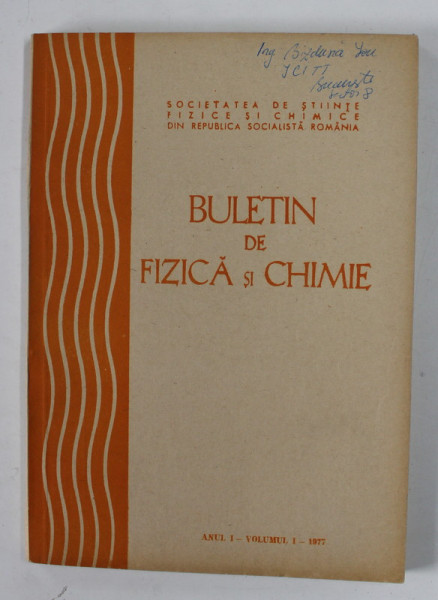 BULETIN DE FIZICA SI CHIMIE , ANUL I , VOLUMUL I , 1977