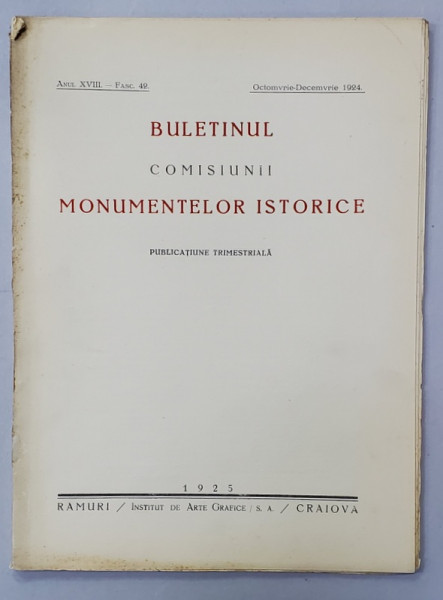 BULETINUL COMISIUNII MONUMENTELOR ISTORICE , ANUL XVIII , FASC. 42 ,OCTOMBRIE - DECEMBRIE , 1924