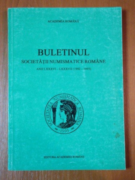BULETINUL SOCIETATII NUMISMATICE ROMANE. ANII 86-87 (1992-1993) NR. 140-141