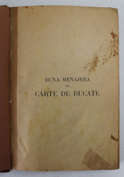 BUNA MENAJERA SAU CARTE DE BUCATE - EDITIE INTERBELICA
