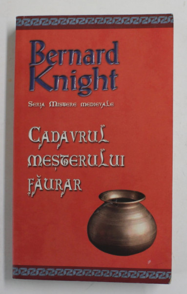 CADAVRUL MESTERULUI FAURAR de BERNARD KNIGHT , 2008