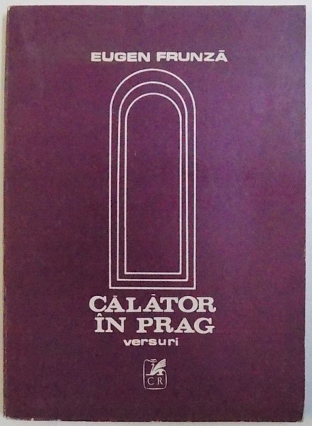 CALATOR IN PRAG  - VERSURI de EUGEN FRUNZA , 1988 , DEDICATIE*