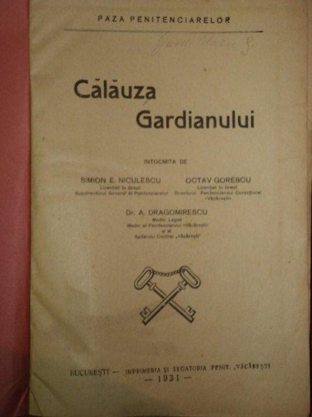CALAUZA GARDIANULUI de SIMION E. NICULESCU, OCTAV GORESCU SI DR. A. DRAGOMIRESCU, BUC. 1931