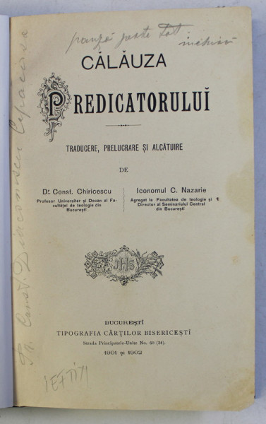 CALAUZA PREDICATORULUI. TRADUCERE, PRELUCRARE SI ALCATUIRE de CONST. CHIRICESCU, ICONOMUL C. NAZARIE  1901, 1902