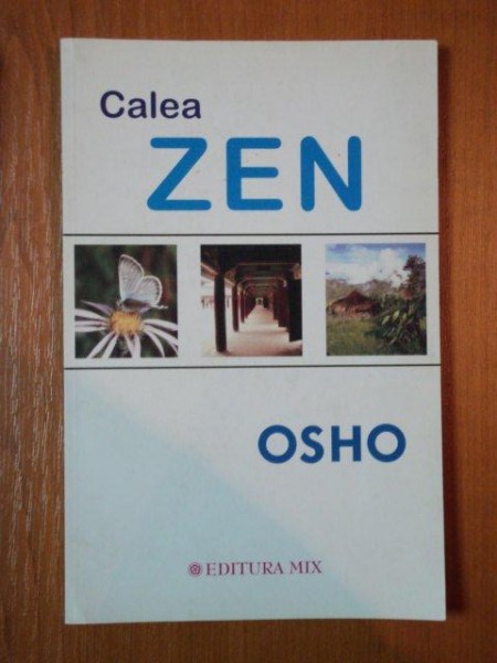 CALEA ZEN de OSHO  2007 *PREZINTA SUBLINIERI IN TEXT